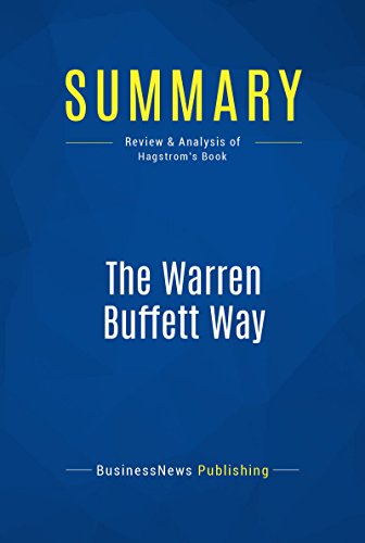 Download Summary: The Warren Buffett Way: Review and Analysis of Hagstrom's Book