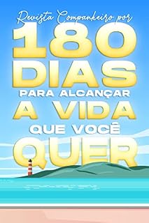 Livro Revista Companheiro por 180 dias para Alcançar a Vida que Você Quer