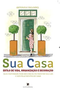 Livro Sua Casa: Estilo de vida, organização e decoração