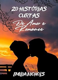 Livro 20 histórias curtas de amor e romance: Livros de amor