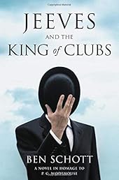 Jeeves and the King of Clubs: A Novel in Homage to P.G. Wodehouse