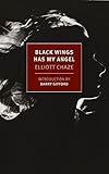 Black Wings Has My Angel (New York Review Books Classics) by 