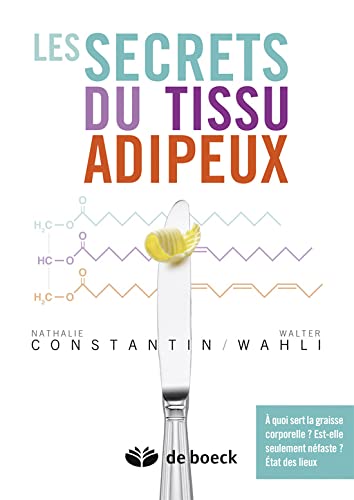 Les Secrets Du Tissu Adipeux Constantin Nathalie Wahli Walter Amazon Com Books
