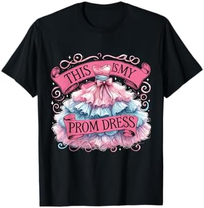 Amazon.com: This Is My Prom Dress T-Shirt : Clothing, Shoes & Jewelry