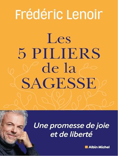 Les cinq piliers de la sagesse: petit manuel de résistance intérieure
