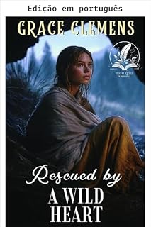 Livro Resgatada por um coração selvagem (Corações do Oeste selvagem)
