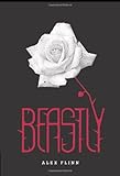 Beastly by Flinn, Alex (2007) Hardcover