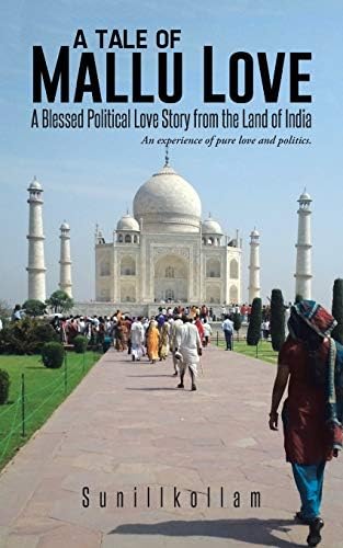 A Tale of Mallu Love: A Blessed Political Love Story from the Land of India Paperback – September 23, 2014