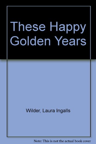 These Happy Golden Years B000HMRH5C Book Cover