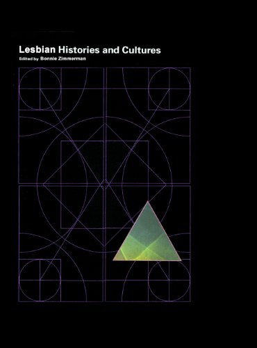 Encyclopedia of Lesbian Histories and Cultures (Encyclopedias of Contemporary Culture Book 1)