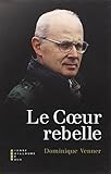 Le coeur rebelle by Dominique Venner