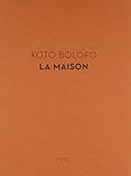 Koto Bolofo: La Maison (STEIDL LUXE) by 