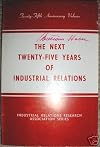The Next Twenty-Five Years of Industrial Relations