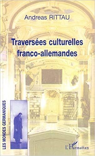 Amazon Fr Traversees Culturelles Franco Allemandes Rittau Andreas Livres