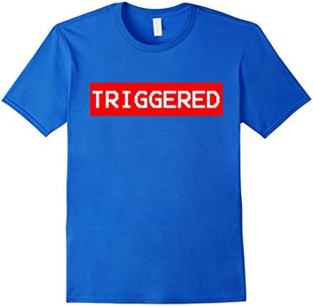 Men's Triggered Shirt Funny Triggered Meme T Shirts Triggered Meme Medium Royal Blue