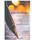 Killer Word Games: Crosswords, Word Searches, Logic Puzzles and More for True Crime Fans by Kelly Rice, Amelie Rice