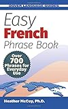Easy French Phrase Book NEW EDITION: Over 700 Phrases for Everyday Use (Dover Language Guides French)