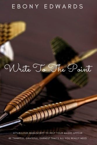 Write To The Point: How To Write To The Universe