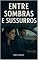Livro Entre Sombras e Sussurros