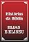 Livro Série - Histórias da Bíblia: Elias e Eliseu