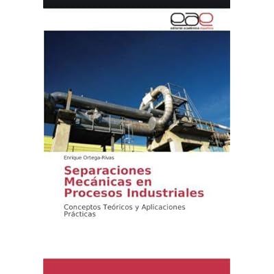 Separaciones Mecanicas En Procesos Industriales Separaciones Mecanicas En Procesos Industriales