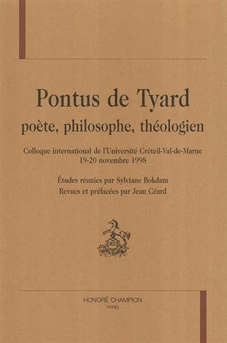 Pontus de Tyard, poète, philosophe, théologien