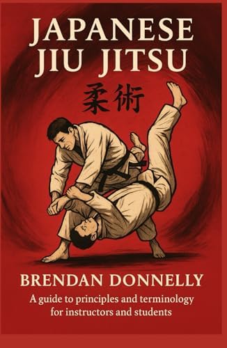 Japan's Ultimate Martial Art: Jujitsu Before 1882 The Classical