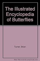 The Illustrated Encyclopedia of Butterflies 1555218814 Book Cover