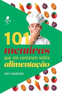 Livro 101 mentiras que me contaram sobre alimentação