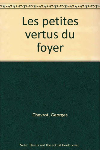 Petites vertus du foyer