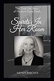 Spirits In Her Room: The True Life Story of Medium, Diane Doyle by 