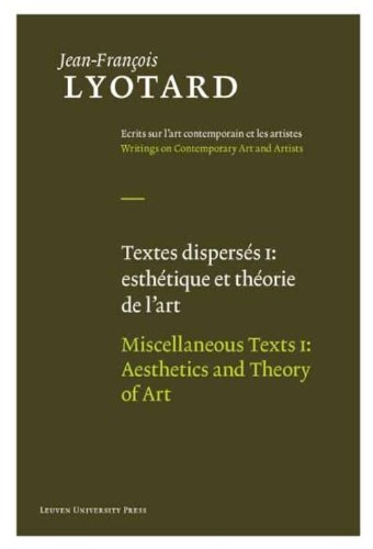 Miscellaneous Texts: Aesthetics and Theory of Art (Jean-François Lyotard: Writings on Contemporary Art and Artists) (English and French Edition)
