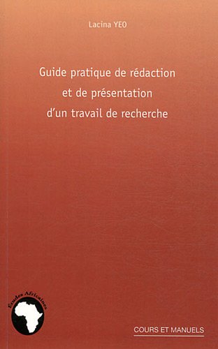 Guide pratique de rédaction et de présentation d'un travail de recherche