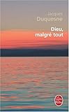Dieu Malgre Tout (Ldp Litterature) (English and French Edition) by 
