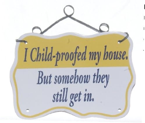 Magnet "Child-proofed house...still get in" Refr Magnet