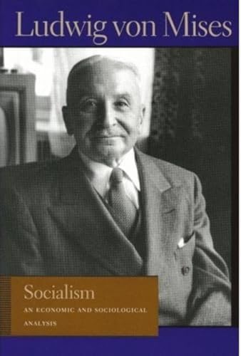Human Action: A Treatise on Economics: Von Mises, Ludwig, Mises
