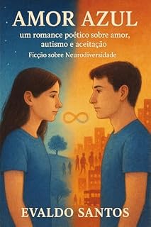 Livro AMOR AZUL: um romance poético sobre amor, autismo e aceitação
