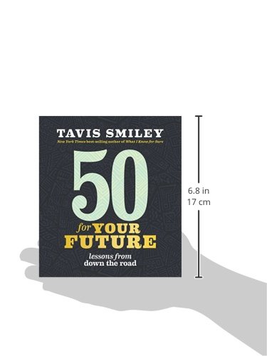 50 For Your Future Lessons From Down The Road Smiley Tavis Amazon Com Books