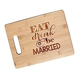 Eat, Drink and Be Married - Bamboo Cutting Board Wedding Gifts for the Couple - JS25NC