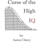The Curse of the High IQ