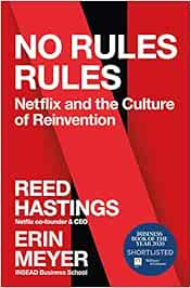 No Rules Rules: Netflix and the Culture of Reinvention