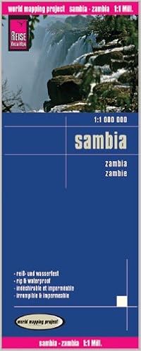 Zambia 1:1,000,000 Travel Map, waterproof, GPS compatible REISE, 2012 edition Zambia 1:1,000,000 Travel Map, waterproof, GPS compatible REISE, 2012 edition