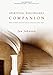 Spiritual Disciplines Companion: Bible Studies and Practices to Transform Your Soul (Spiritual Disciplines Bible Studies)
