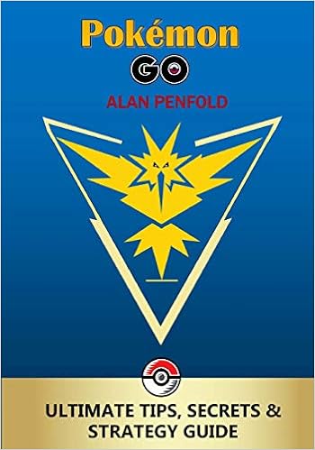 Amazon Com Pokemon Go The Ultimate Tips Secrets Strategy Game Guide For Beginners And Advanced Players Plus Tricks Hints Cheats On Ios Android Penfold Alan Books