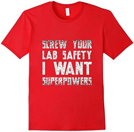 Mens Screw Your Lab Safety I Want Super Powers Superhero T-Shirt Medium Red