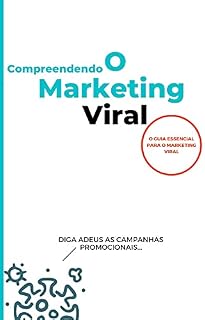 Livro Compreendendo o Marketing Viral: O Guia Essencial Para o Marketing Viral