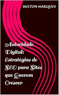 Livro Autoridade Digital: Estratégias de SEO para Sites que Querem Crescer
