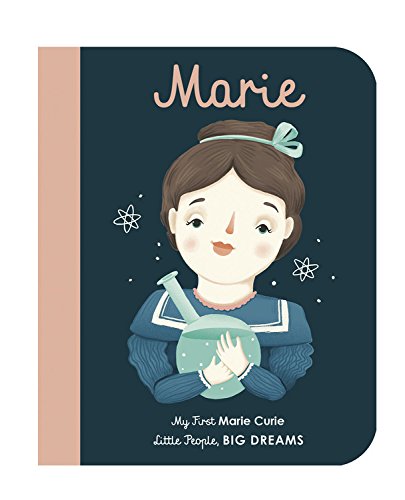 Read Marie Curie: My First Marie Curie (Little People, BIG DREAMS)<br />ZIP