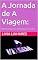 Livro A Jornada de A Viagem: : Reflexões Sobre Amor, Espiritualidade e Eternidade