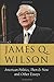 American Politics, Then & Now: And Other Essays